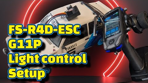 Flysky G11P and FS R4D ESC 4ch light control mode.