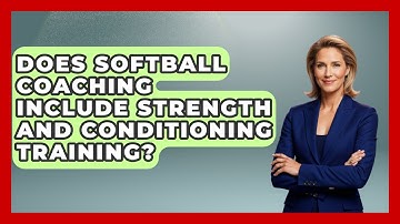 Does Softball Coaching Include Strength and Conditioning Training? | Softball Basics and Beyond News