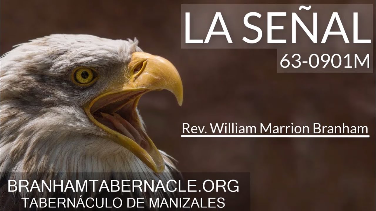 63-0901M | La Señal | William Marrion Branham