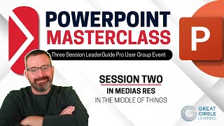 PowerPoint Masterclass: Session 2