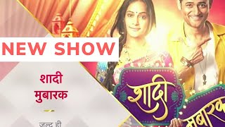 New Show | Shadi Mubarak | Star Plus | TELLY NOW |