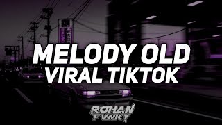 DJ KUMPULAN MELODY OLD SANTUY || ROHAN FVNKY