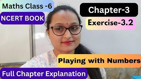 Class 6 Maths NCERT Chapter 3 Playing with numbers Exercise 3.2 Q1 to Q6 | #class6 #class6maths