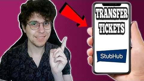 How To Transfer Stubhub Tickets To Someone Else
