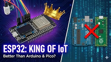 Why ESP32 is the King of IoT-Better Than Arduino & Pico?