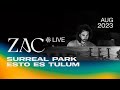 ZAC @ Surreal Park - EET  (August 2023) | Live Set [4K] [Progressive House / Melodic Techno DJ Mix]