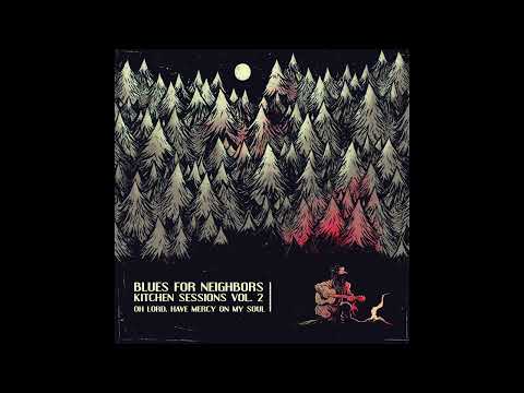 Blues For Neighbors - Kitchen Sessions Vol. 2 (EP 2024)