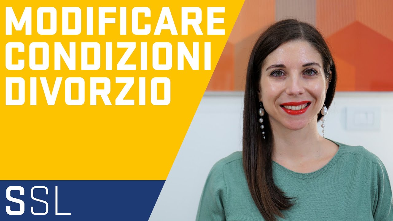 MODIFICA DELLE CONDIZIONI DI DIVORZIO: PRESUPPOSTI E PROCEDURE PER OTTENERE LA REVISIONE