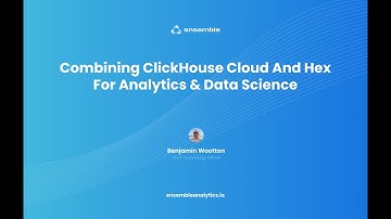 Combining ClickHouse Cloud and Hex For Analytics and Data Science