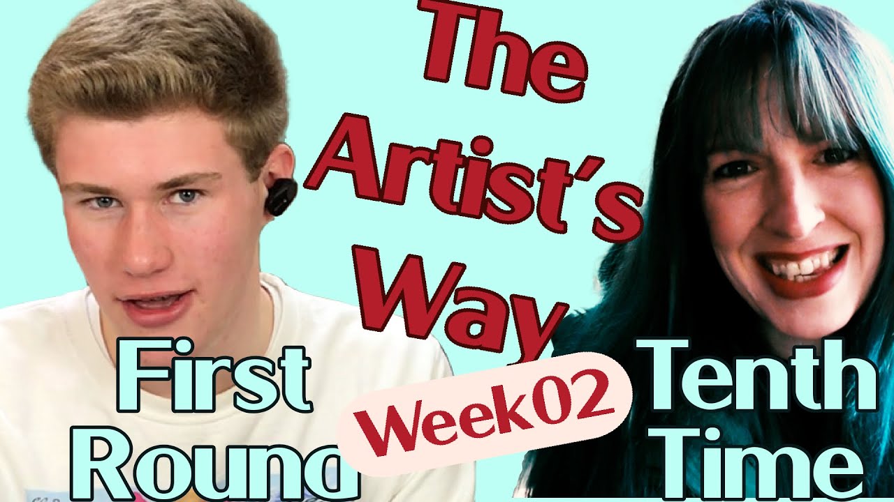 Week TWO of THE ARTIST'S WAY - 1st vs 10th round (artistic identity ...