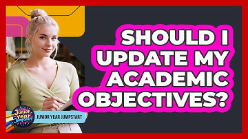 Should I Update My Academic Objectives?