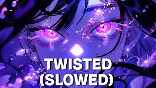 Amycrowave - Twisted (Slowed)