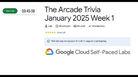The Arcade Trivia January 2025 Week 1 || Lab Solution |Qwiklabs Arcade 2025