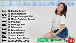 FULL ALBUM LAGU DANGDUT KOPLO TERPOPULER 2025 - TOP ALBUM DANGDUT TERHIST TITOK | ENAK DIDENGAR