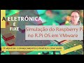 Simulação do Raspberry Pi no Raspberry Pi OS em VMware