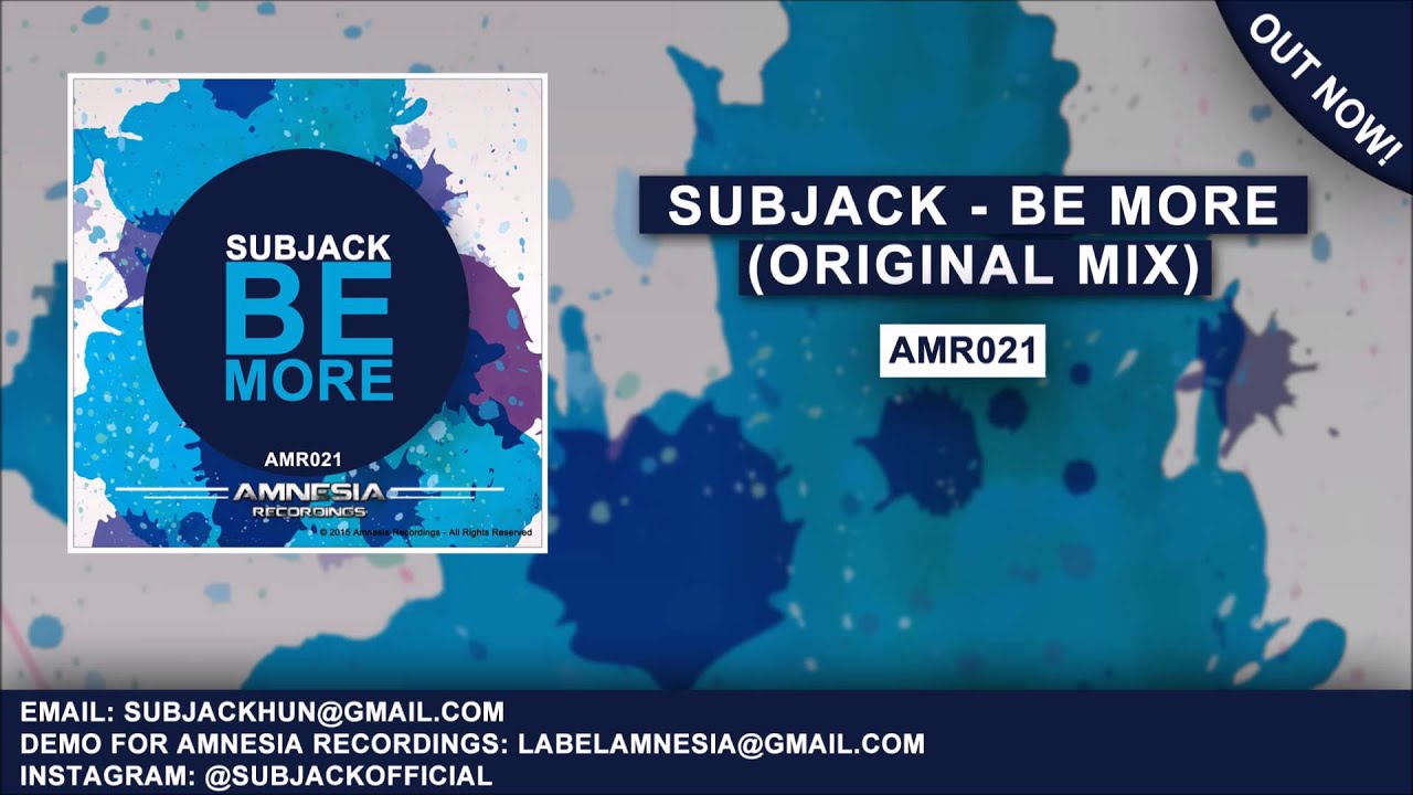 Watch Subjack - Be More (Original Mix) OUT NOW! on YouTube Watch Subjack - Be More (Original Mix) OUT NOW! on YouTube