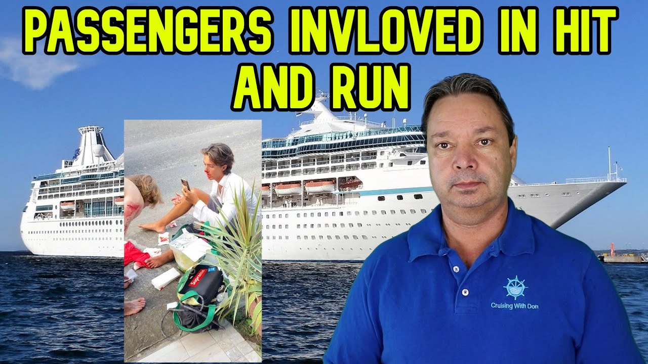 CRUISE NEWS  - MAN OVERBOARD AND PASSENGERS HIT BY A CAR