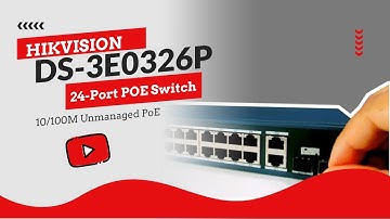 Hikvision DS-3E0326P 24-Port PoE Switch  | 10/100M Unmanaged PoE Pro Series  | UNBOXING+Overview