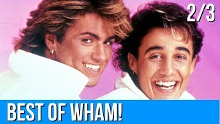 The Best of WHAM Compilation Album (Full Lyrics) Part 2 of 3