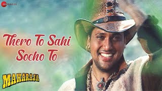 Thero To Sahi Socho To | Maharaja | Nadeem-Shravan | Sameer | Govinda, Manisha Koirala | Sonu Nigam