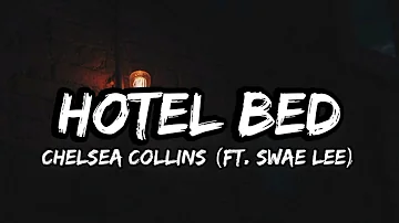 Hotel Bed - Chelsea Collins (Ft . Swae Lee) [Lyrics]