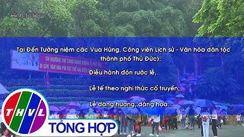 Các hoạt động dịp lễ Giỗ Tổ Hùng Vương