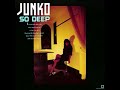 Junko / So Deep