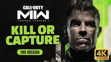 Call of Duty Modern Warfare II Campaign | Kill or Capture | 4K Gameplay