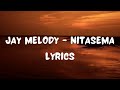 Jay Melody - Nitasema [Lyrics Video]