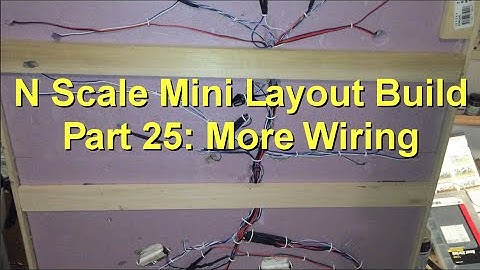 N Scale Mini Layout Build Part 25: More Wiring