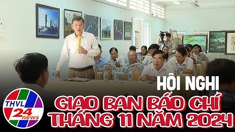 Hội nghị giao ban báo chí tháng 11 năm 2024