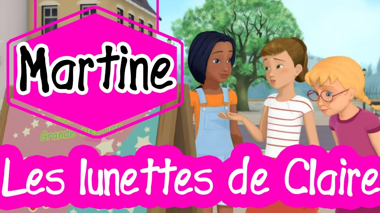 martine-les-lunettes-de-claire-dessin-anim-en-fran-ais-youtube