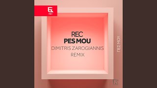 Смотреть клип Pes Mou (Dimitris Zarogiannis Remix)