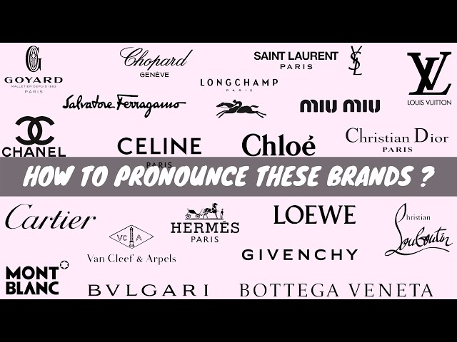 How Do You Pronounce These Brands? Chanel, Louis Vuitton, Saint-Laurent,  Hermes, Goyard and more 