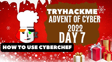Tryhackme Advent of Cyber 2022 CTF Challenge Solutions | Day 7 Cyberchef