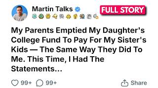 My Parents Emptied My Daughter's College Fund To Pay For My Sister's Kids...