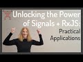 Unlocking the power of angular signals  rxjs practical applications