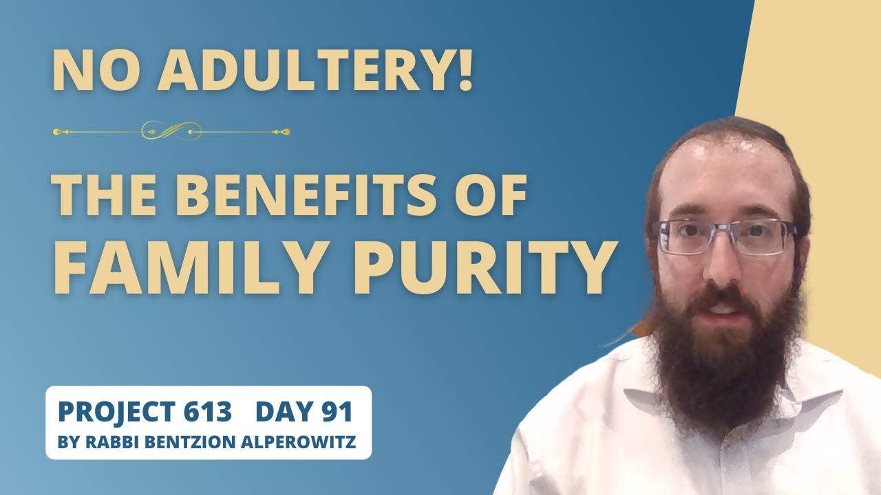 Project 613 - Lesson 91 | Adultery and Family Purity
