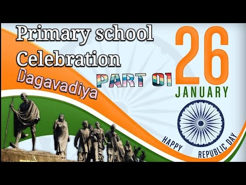 26 JAN 2019 Celebrated In Primary School Part01|DAGAVADIYA