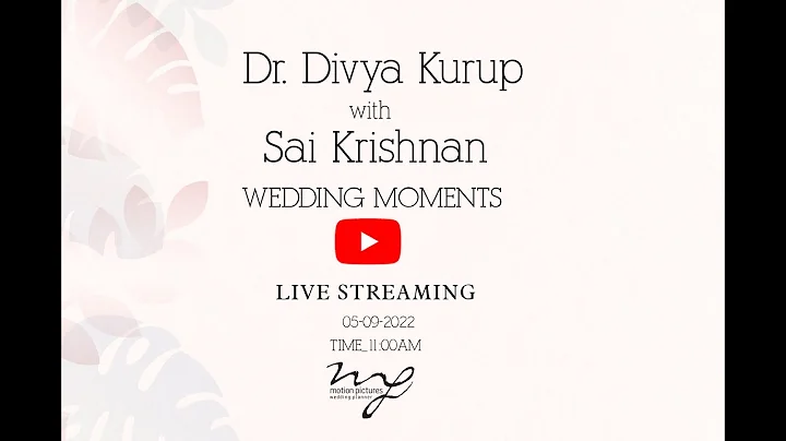 Dr.Divya Kurup  Sai Krishnan_Wedding Moments_05-09-20...