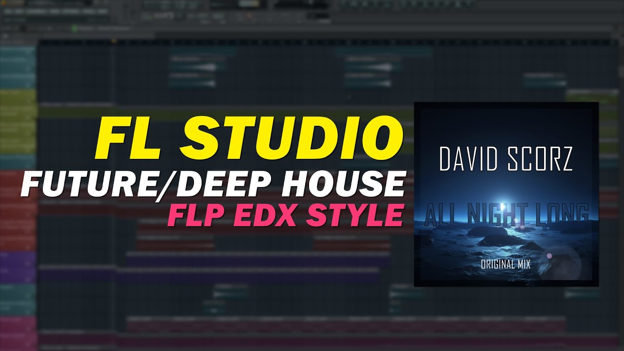 Fl Studio Deep/Future House FLP [EDX STYLE]