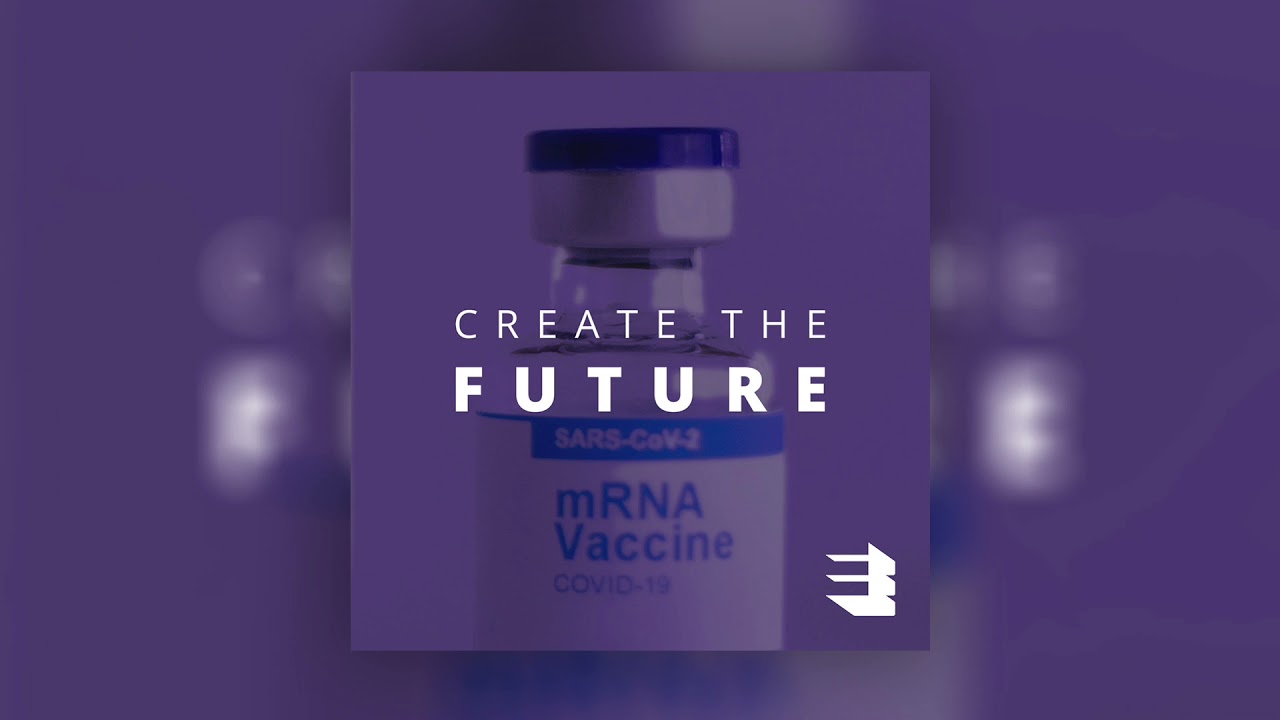 mRNA Vaccines | Create the Future Podcast S2 | Episode 17 | Dr Margaret Liu