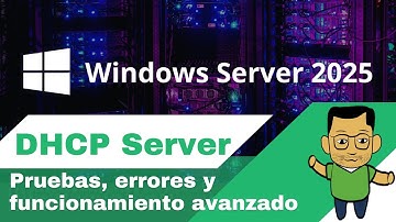 Clase 6 - Curso Windows Server 2025: Instalar y Configurar Servidor DHCP