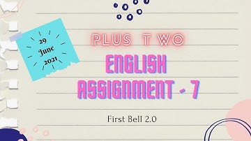 Plus Two || English Assignment || Class no.7|| First Bell 2.0 (Kite Victers)