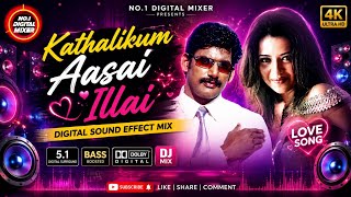 Kathalikum Aasai Illai Tamil Love Song Digital Sound Effect Mix No.1 Digital Mixer 4K