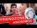 FRIENDZONE ANONIMOS Ft. El Parche &amp; Susano José / MARIO RUIZ