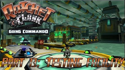 Ratchet & Clank: Going Commando | Part 13: Planet Dobbo - Testing Facility (Ps2/Ps3)