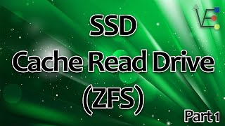 How to Setup a SSD Read Cache for ZFS Pool - Part 2