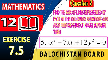 12th Math  Exercise 7.5 Question 5 | Pair of Lines represented by equations | maths class 12