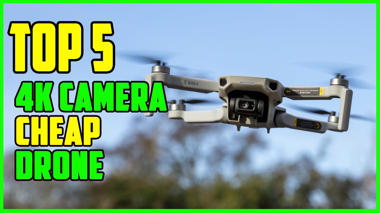 TOP 5 Best Cheap Drones with 4K Camera 2023 - YouTube